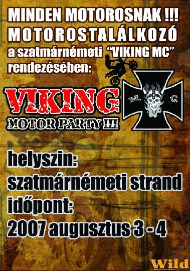 Viking MOTO PARTY 2007.Augustus.3-5.Szatmárnémeti (Erdély)